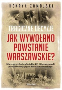Jak wywołano Powstanie Warszawskie? - okładka książki