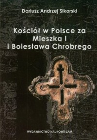 Kościół w Polsce za Mieszka I i - okładka książki