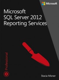 Microsoft SQL Server 2012 Reporting - okładka książki