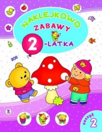 Naklejkowo. Zabawy 2-latka. Zeszyt - okładka książki