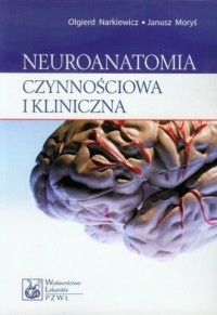 Neuroanatomia czynnościowa i kliniczna. - okładka książki