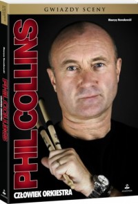 Phil Collins. Człowiek orkiestra. - okładka książki