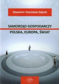 Samorząd gospodarczy. Polska, Europa, - okładka książki