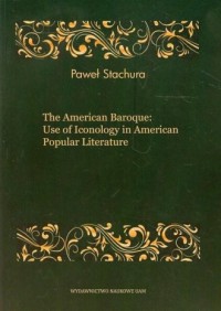 The American Baroque: Use of Iconology - okładka książki
