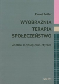 Wyobraźnia terapia społeczeństwo. - okładka książki