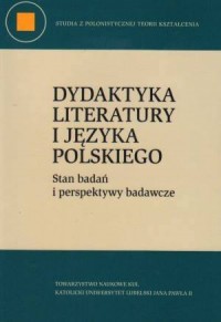 Dydaktyka literatury i języka polskiego. - okładka książki