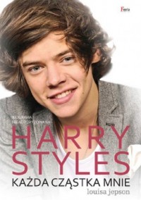 Harry Styles. Każda cząstka mnie - okładka książki