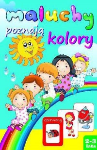 Maluchy poznają kolory (2-3 lata) - okładka książki