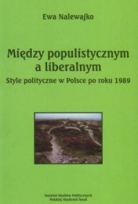 Między populistycznym a liberalnym. - okładka książki