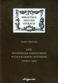 Myśl wychowania narodowego w Galicji - okładka książki