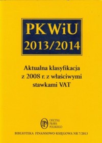 PKWiU 2013/2014. Aktualna klasyfikacja - okładka książki