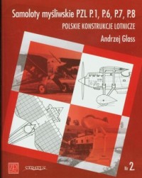 Samoloty Myśliwskie PZL P1 P6 P7 - okładka książki