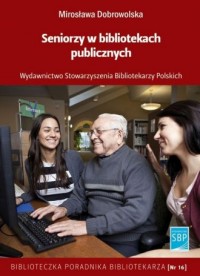 Seniorzy w bibliotekach publicznych - okładka książki