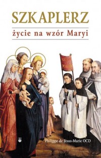 Szkaplerz życie na wzór Maryi - okładka książki