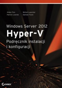 Windows Server 2012 Hyper-V. Podręcznik - okładka książki
