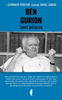 Ben Gurion. Żywot polityczny - okładka książki