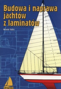 Budowa i naprawa jachtów z laminatów - okładka książki