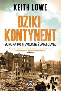 Dziki kontynent. Europa po II wojnie - okładka książki