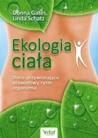 Ekologia ciała. Dieta przywracająca - okładka książki
