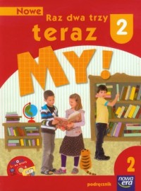 okładka podręcznika - Nowe Raz dwa trzy teraz My. Klasa 2. Szkoła podstawowa. Podręcznik cz. 2 (+ CD)