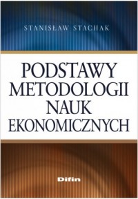 Podstawy metodologii nauk ekonomicznych - okładka książki
