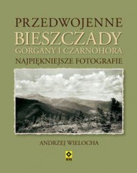 Przedwojenne Bieszczady, Gorgany - okładka książki