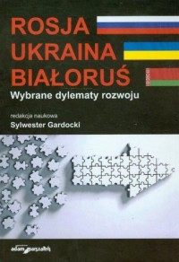 Rosja, Ukraina, Białoruś. Wybrane - okładka książki