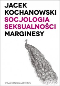 Socjologia seksualności. Marginesy - okładka książki