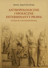 Antropologiczne i społeczne determinanty - okładka książki