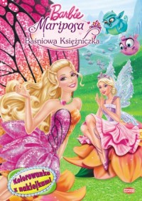 Barbie Mariposa i Baśniowa Księżniczka. - okładka książki