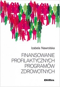 Finansowanie profilaktycznych programów - okładka książki
