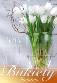 Kalendarz 2014. Bukiety kwiatów - okładka książki