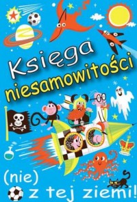 Księga niesamowitości (nie) z tej - okładka książki