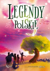 Legendy polskie. Tom 1 - okładka książki
