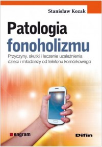 Patologia fonoholizmu. Przyczyny, - okładka książki