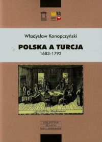 Polska a Turcja 1683-1792. Seria: - okładka książki