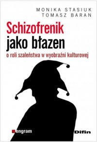 Schizofrenik jako błazen. O roli - okładka książki