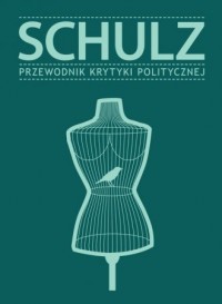 Schulz. Przewodnik Krytyki Politycznej - okładka książki