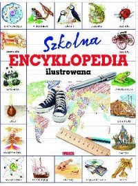 Szkolna encyklopedia ilustrowana - okładka książki
