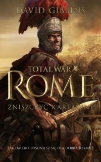 Total War Rome. Zniszczyć Kartaginę - okładka książki