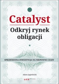 Catalyst - odkryj rynek obligacji. - okładka książki