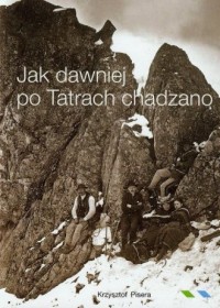 Jak dawniej po Tatrach chadzano - okładka książki