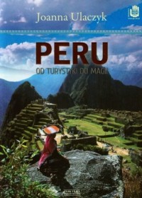 Peru. Od turystyki do magii - okładka książki