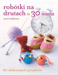 Robótki na drutach w 30 minut - okładka książki
