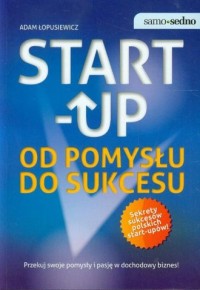 Start-Up. Od pomysłu do sukcesu - okładka książki