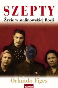 Szepty. Życie w stalinowskiej Rosji - okładka książki