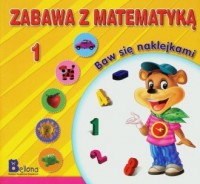 Zabawa z matematyką 1. Baw się - okładka książki