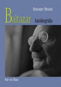 Baltazar. Autobiografia - okładka książki