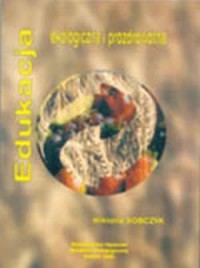 Edukacja ekologiczna i prozdrowotna - okładka książki