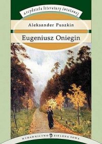 Eugeniusz Oniegin. Seria: Arcydzieła - okładka książki
